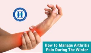 Read more about the article How to Manage Arthritis Pain During the winter