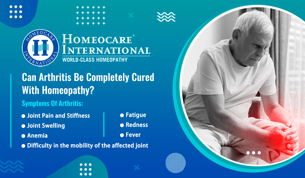 You are currently viewing Can arthritis be completely cured with homeopathy?